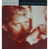 Peter Cetera One Good Woman Vinil 12 Single