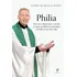 Philia: Derrote A Depressão, A Ansiedade, O Medo E Outros Problemas Aplicando O Philia Em Todas As Áreas De Sua Vida, De Rossi, Padre Marcelo. Editorial Editora Globo S/a, Capa Mole Em Português, 2015