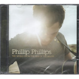 Phillip Phillips Cd The World From