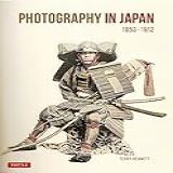 Photography In Japan 1853-1912- Second Edition