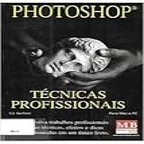 Photoshop Tecnicas Profissionais