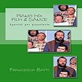 Piano Mix Film Dance Spartiti Per Pianoforte