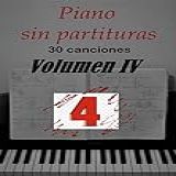 Piano Sin Partituras Volumen 4