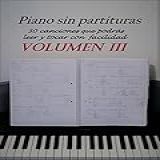 Piano Sin Partituras Volumen III