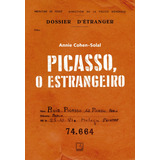 Picasso O Estrangeiro