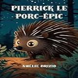 Pierrick Le Porc Épic Une