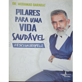 Pilares Para Uma Vida Saudável Dr Mohamad Barakat Editora Pandorga 2017 Livro Usado Em Excelente Estado