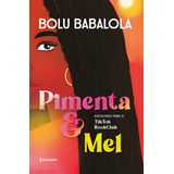 Pimenta & Mel: Pimenta & Mel, De Bolu Babalola. Série Não Aplica, Vol. Não Aplica. Editora Harlequin Books, Capa Mole, Edição Unica Em Português