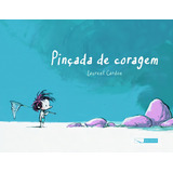 Pinçada De Coragem, De Cardon, Lauren. Editorial Editora Gaivota Ltda., Tapa Mole En Português, 2019