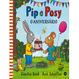 Pip E Posy   O Aniversario  De Reid  Camilla  Editora Vr Vergara   Riba  Capa Dura  Edição 1 Em Português  2023