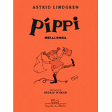 Píppi Meialonga (edição Revista E Atualizada), De Lindgren, Astrid. Editora Schwarcz Sa, Capa Mole Em Português, 2022
