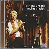 Pirisca Grecco Cd Muchas Gracias 2004