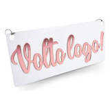 Placa Acrílica Aviso Volto Logo Ventosa Porta Loja Branco Cor Branco E Rosa