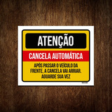 Placa Atenção Cancela Automática Aguarde Sua Vez 18x23