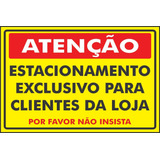 Placa Atenção Estacionamento Exclusivo Clientes Loja 30x20 F
