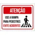 Placa Atenção Use Rampa Pedestres Evite Acidentes 36x46