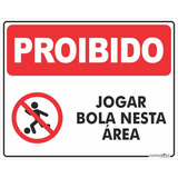 Placa Condomínio Proibido Jogar Bola Nessa Área 30x20cm