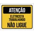 Placa De Atenção - Eletricista Trabalhando Não Ligue 18x23