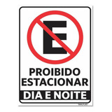 Placa De Sinalização Proibido Estacionar Dia E Noite Portão