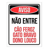 Placa Decorativa - Aviso Não Entre Cão Feroz Gato Bravo Dono Louco Ml309