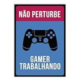 Placa Decorativa A4 Engraçada Não Perturbe Gamer Trabalhando