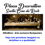 Placa Decorativa Santa Ceia Rock Acdc 200x80cm Poster Painel