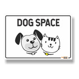 Placa Dog Space 30x20 Cachorro E Gato 1mm