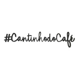 Placa Frase Decorativa Cantinho Do Café 40cm Mdf Preto