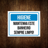 Placa Higiene Mantenha Este Banheiro Limpo