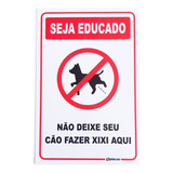 Placa Pet Seja Educado Não Deixe Seu Cão Fazer Aqui