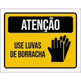 Placa Sinalização Atenção Use Luvas De Borracha 18x23