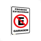 Placa Sinalização Proibido Estacionar Garagem 20x30cm