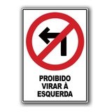 Placa Sinalização Proibido Virar A Esquerda A2 60 X 42 Cm