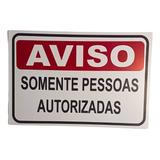 Placa Sinalização Somente Pessoas Autorizadas Kit Com 12
