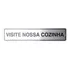 Placa Sinalizadora Alumínio Adesivo   Visite Nossa Cozinha