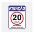 Placa Velocidade Máxima 20km/h - Condomínio 40x30cm - Ps 1mm