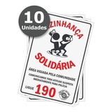Placa Vizinhança Solidária Vigiada Pela Comunidade Kit C 10