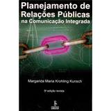 Planejamento De Relações Públicas Na Comunicação Integrada De Kunsch Margarida Maria Krohling Editora Summus Editorial Ltda Capa Mole Em Português 2003