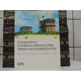 Planejamento E Controle Da Produção Para Empresas De Construção Civil Maurício Moreira Silva Bernardes
