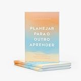 Planejar Para O Outro Aprender Transformando