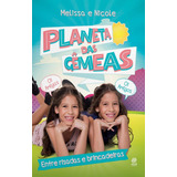 Planeta Das Gêmeas Entre Risadas E Brincadeiras