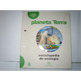 Planeta Terra - Enciclopédia De Ecologia - Completo