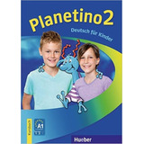 Planetino 2 Deutsch Fur Kinder Kb texto De Hueber Editora Distribuidores Associados De Livros S a Capa Mole Em Alemão 2009