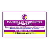 Planilha De Fechamentos Lotofácil 12 Dezenas Fixas 13 Deze