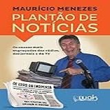 Plantão De Notícias Os Causos Mais Engraçados Das Rádios Dos Jornais E Da TV