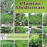 Plantas Medicinais Do Plantio à Colheita