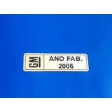 Plaqueta Etiqueta Ano De Fabricação Chevrolet 2006