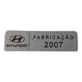 Plaqueta Etiqueta Ano Fabricação Hyundai 2007 Tucson Sonata
