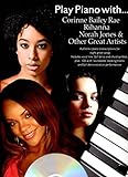 Play Piano With Corrine Bailey Rae Rihanna Norah Jones And Other Great Artists Book And CD 