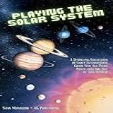 Playing The Solar System A Sparkling Collection Of Early Intermediate Grade New Age Piano Pieces That Are Out Of This World English Edition 